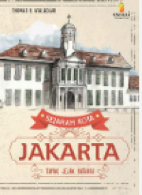 Image of SEJARAH KOTA JAKARTA: TAPAK JEJAK BATAVIA